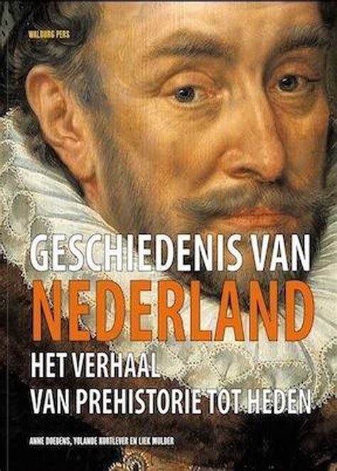 Geschiedenis Van Nederland 9789057309670 Anne Doedens