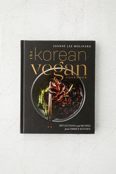 The Korean Vegan Cookbook Reflections And Recipes From Ommas Kitchen