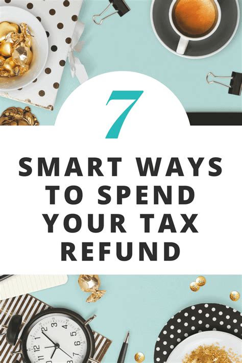 7 Smart Ways To Spend Your Tax Refund First Hustle Then Brunch™