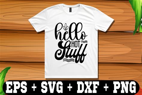 Hello Hot Stuff Graphic By T Shirt Library Creative Fabrica