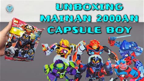 Unboxing Rakit Mainan An Berjudul Capsule Boy Youtube