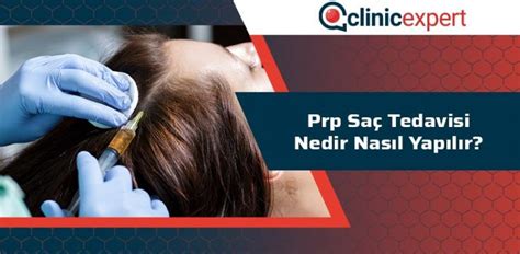 Prp Sa Tedavisi Nedir Nas L Yap L R Clinicexpert