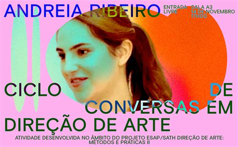 Ciclo De Conversas Em Dire O De Arte Andreia Ribeiro Esap