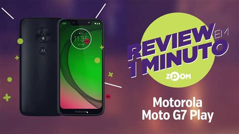 Motorola Moto G7 Play Ficha Técnica REVIEW EM 1 MINUTO ZOOM YouTube