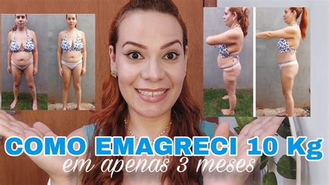 Como Emagreci 10kg Em 3 Meses Youtube