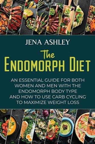 The Endomorph Diet An Essential Guide For Both Women And Men With The