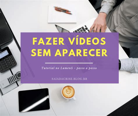 Como Fazer Vídeos Sem Aparecer Tutorial No Lumen5