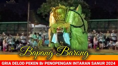 Bapang Barong 1 2 3 4 Gria Delod Peken Intaran Br Penopengan Sanur