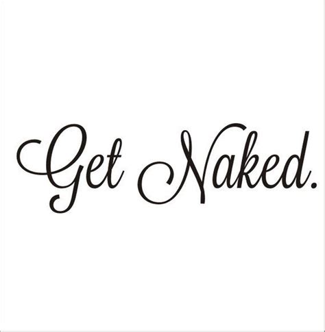 Get Naked Decal Funny Vinyl Decal For Bathroom Wall Tub Or Shower Funny