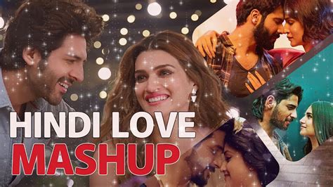 Bollywood Love Mashup Best Mashup Of Arijit Singh Jubin Nautiyal