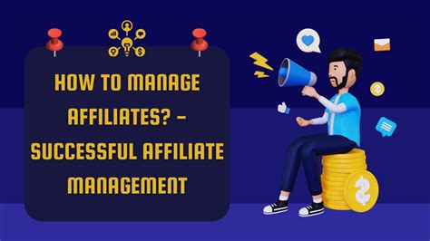 How To Manage Affiliates Successful Affiliate Management Webtech Spark