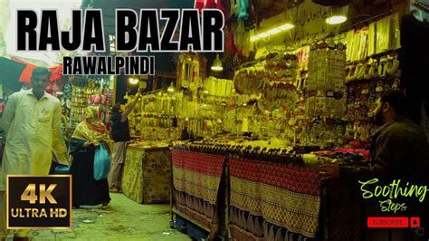 Raja Bazar Rawalpindi Walking Tour 4k SoothingSteps Raja