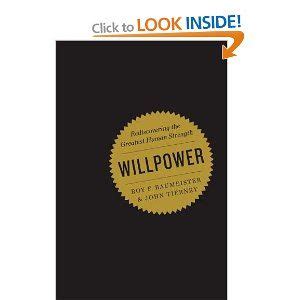 Willpower Rediscovering The Greatest Human Strength Great Books To