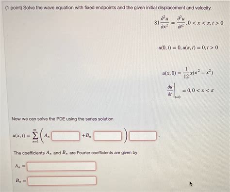 Solved Point Solve The Wave Equation With Fixed Chegg