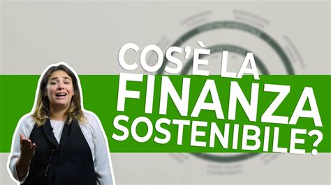 Cos è la finanza sostenibile YouTube