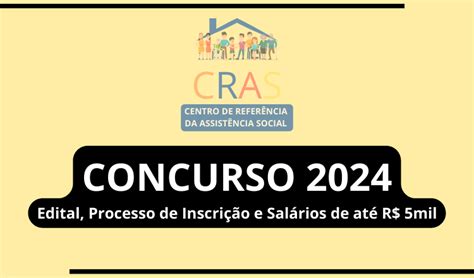 Concurso CRAS 2024 Detalhes do Edital Processo de Inscrição e