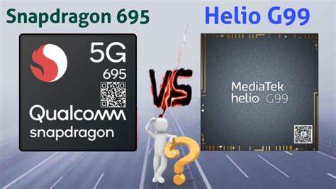 Qualcomm Snapdragon 695 5g Vs Mediatek Helio G99 ⚡ Thetechnicalgyan ⭐