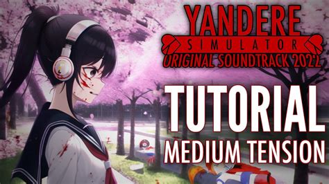 Tutorial Medium Tension Yandere Simulator Original Soundtrack Official Audio Youtube