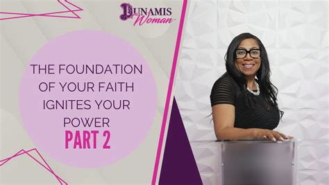 The Foundation Of Your Faith Ignites Your Power Part 2 YouTube