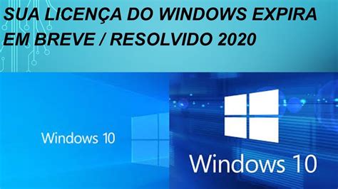 SUA LICENÇA DO WINDOWS EXPIRA EM BREVE RESOLVIDO 2020 YouTube