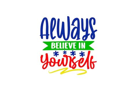 Premium Vector Always Believe In Yourself Vector File