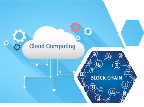 Unleashing The Synergy Blockchain And Cloud Integration For Enhanced