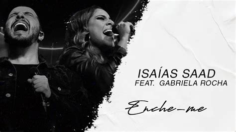 Isa As Saad Feat Gabriela Rocha Enche Me Letra Youtube