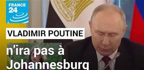 Poutine n ira pas à Johannesburg le président russe ne participera pas