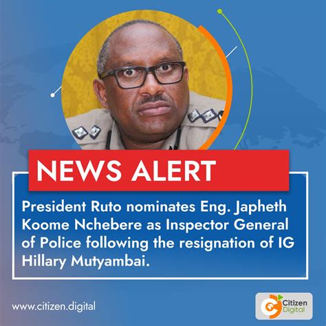 Citizen Tv Kenya On Twitter President Ruto Nominates Eng Japheth