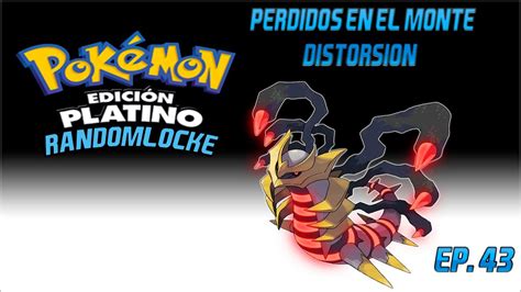 Pok Mon Platino Randomlocke Ep Perdidos En El Mundo Distorsi N