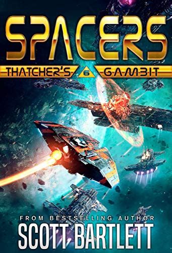 Spacers Thatchers Gambit Ebook Bartlett Scott Kindle