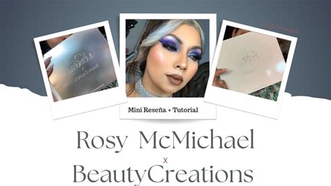 Rosy McMichael X Beauty Creations Mini reseña Tutorial Me Gustó o