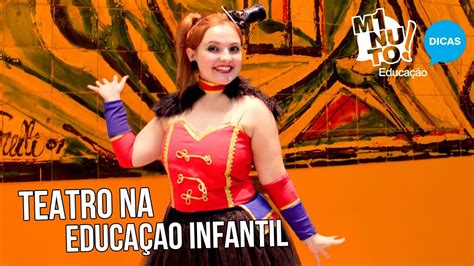 TEATRO NA EDUCAÇÃO INFANTIL Minuto Educação 156 YouTube