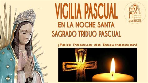 Vigilia Pascual En La Noche Santa Youtube