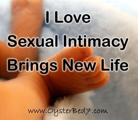 I Love Sexual Intimacy Brings New Life • Bonnys Oysterbed7