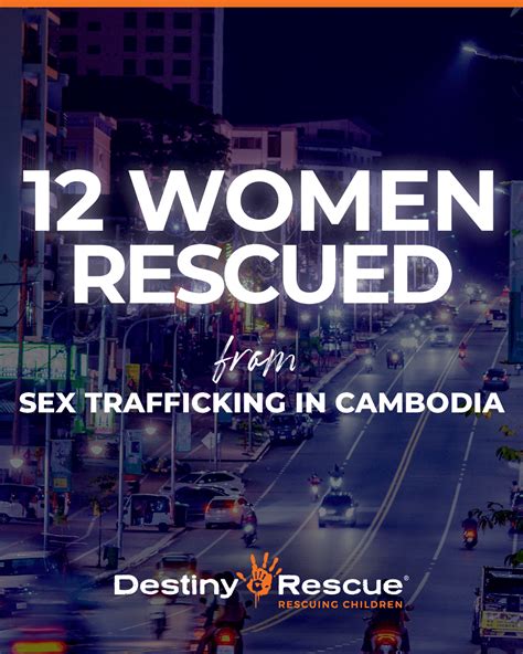 12 Women Rescued From Sex Traffickers In Cambodia Destiny Rescue