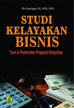 Studi Kelayakan Bisnis Teori Dan Pembuatan Proposal Kelayakan