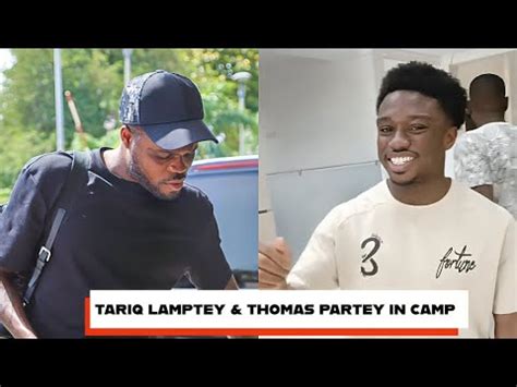 Black Stars Thomas Partey Tariq Lamptey Arrival In Camp Otto Addo