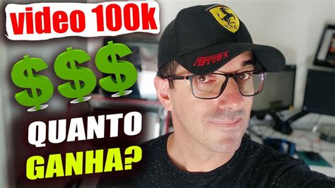 Quanto Ganha Um Youtuber Com Video De 100 Mil Visualizaes No Youtube