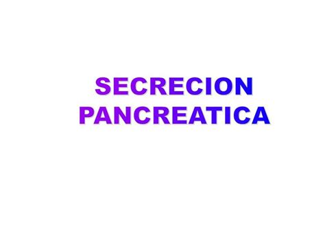 Secreción pancreática pocholatito uDocz