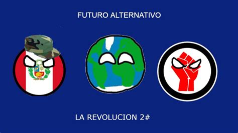 FUTURO ALTERNATIVO DE LATINOAMÉRICA LA REVOLUCIÓN 2 YouTube