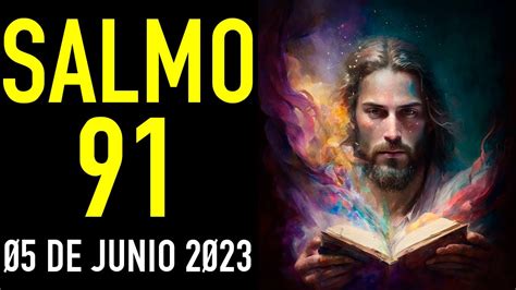 SALMO 91 LA ORACION MAS PODEROSA SALMO 91 05 DE JUNIO 2022 YouTube