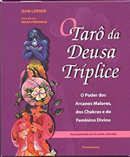 Livro Tarô da Deusa Tríplice o Poder dos Arcanod Maiores dos Chakras