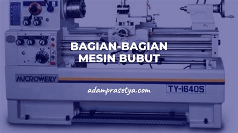 Fungsi Mesin Bubut Presisi