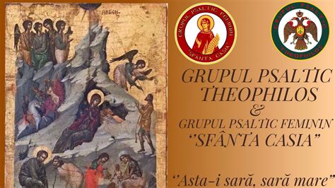 Grupul Psaltic Theophilos Grupul Psaltic Feminin Sfânta Casia