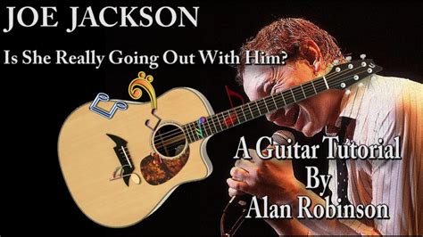 Is She Really Going Out With Him Joe Jackson Acoustic Tutorial Ft My Son Jason On Lead