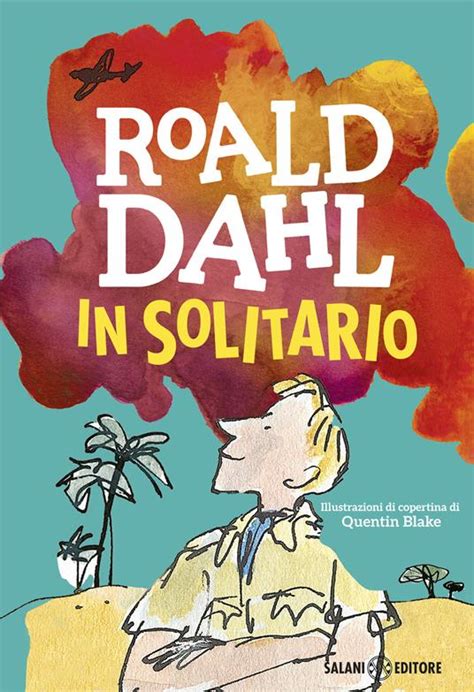 In Solitario Diario Di Volo Roald Dahl Libro Salani Dahl Ibs