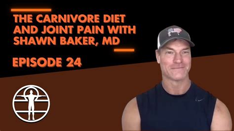 Dr Shawn Baker Carnivore Diet And Joint Pain What To Know Youtube