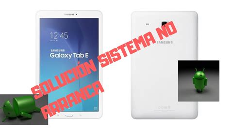 Galaxy Tab E SM T560 no inicia el sistema Solución YouTube