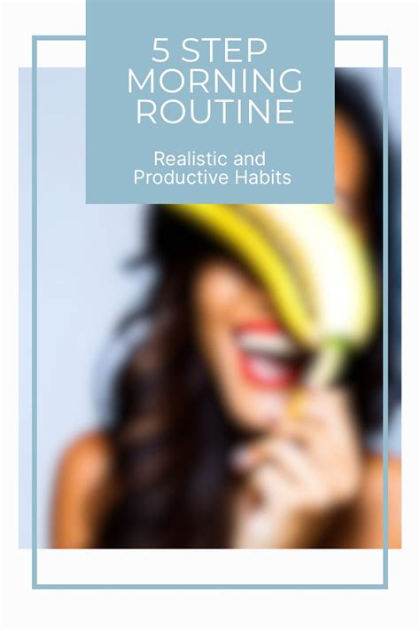 5 Step Morning Routine Realistic And Productive Habits